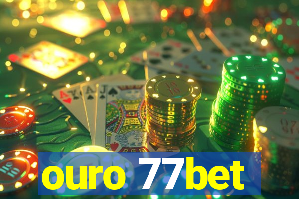 ouro 77bet